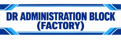 BANNER ??? DR ADMINISTRATION BLOCK (FACTORY) 15M X 15M
